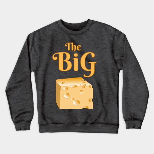 The Big Cheese Crewneck Sweatshirt by Barthol Graphics